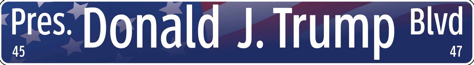 Pres. Donald J. Trump Blvd Sign