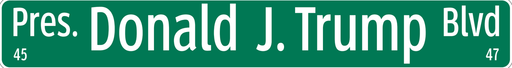 Pres. Donald J. Trump Blvd Sign