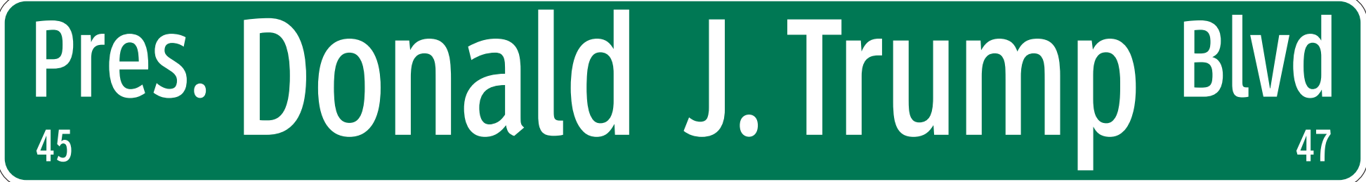 Pres. Donald J. Trump Blvd Sign